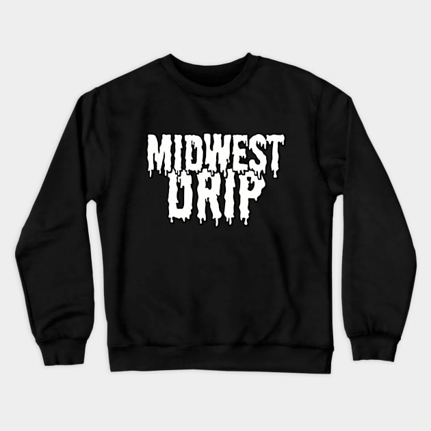 MIDWEST DRIP Black&White Crewneck Sweatshirt by AustinFouts